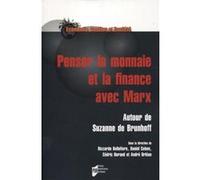 Penser la monnaie et la finance avec Marx: Autour de Suzanne de Brunhoff