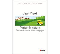 Penser La Nature - Tiers Espace Entre Ville Et Campagne