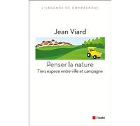 Penser La Nature - Tiers Espace Entre Ville Et Campagne