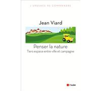 Penser La Nature - Tiers Espace Entre Ville Et Campagne