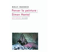 Penser la peinture : Simon Hantaï