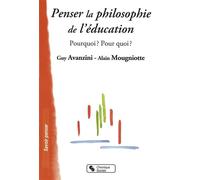 Penser la philosophie de l'education - & MOUG AVANZINI - Chronique Sociale - broché - Essai