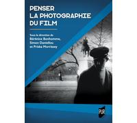Penser la photographie du film