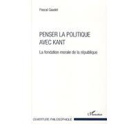 Penser la politique avec Kant