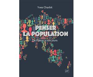 Penser la population De Platon à nos jours - Yves Charbit - Puf - broché - Essai
