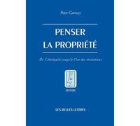 Penser la propriété: De l'Antiquité jusqu'à l'ère des révolutions