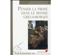 Penser la prose dans le monde greco romain Pur (Auteur)