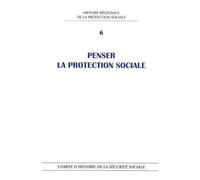 Penser la protection sociale - COMITE D'HISTOIRE DE - Com.histoire Securite Sociale - broché - Etude