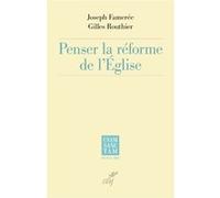 Penser la reforme de l'eglise Joseph Famerée (Auteur), Joseph Famerée (Préface), Gilles Routhier (Préface)
