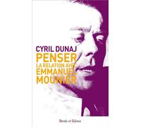 Penser la relation avec Emmanuel Mounier - Cyril Dunaj - Parole Et Silence Eds - broché - Essai