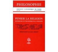 Penser La Religion - Recherches En Philosophie De La Religion