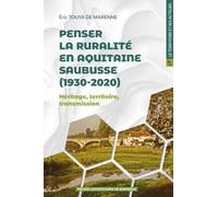 Penser la ruralité en Aquitaine Saubusse (1930-2020): Héritage, territoire, transmission