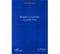 Penser la sanction Les grands textes - Eirick Prairat - L'harmattan - broché - Livre