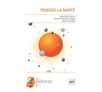 Penser la santé - Jean-Marc Ferry - Puf - broché - Essai