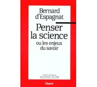 Penser la science ou les enjeux du savoir