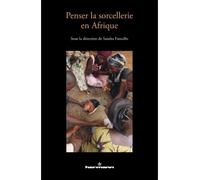 Penser la sorcellerie en Afrique - Sandra Fancello - Hermann - broché - Essai
