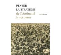 Penser la stratégie de l'Antiquité à nos jours