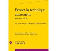 Penser la technique autrement André Grelon (Direction), Anne-Françoise Garçon (Direction), Collectif (Auteur)