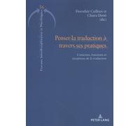 Penser La Traduction À Travers Ses Pratiques