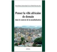 Penser La Ville Africaine De Demain Dans Le Contexte De La Mondialisation