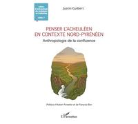 Justin Guibert – Penser l'Acheuléen en contexte nord-pyrénéen: Anthropologie de la confluence