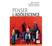 Penser l'adolescence Approche socio-anthropologique - David Le Breton - Puf - broché - Essai