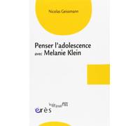 Penser l'adolescence avec Melanie Klein