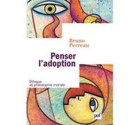 Penser l'adoption Bruno Perreau (Auteur)