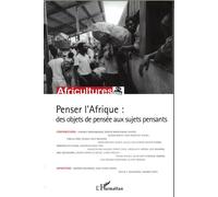 Penser l'Afrique : des objets de pensée aux sujets pensants Numéro 82 - Collectif - L'harmattan - broché - Revue