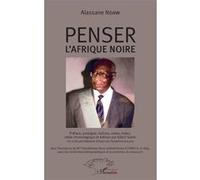 Penser l'Afrique noire Alassane Ndaw (Auteur)