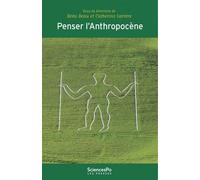 Penser l'anthropocene - BEAU REMI/LARRERE CATHERINE - Presses De Sciences Po - broché - Essai