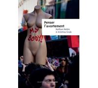 Penser l'avortement