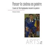 Penser le cinéma en peintre L'œuvre de Théo Angelopoulos - VASSILIOU ATHAN - Publication Universite Provence - broché - Monographie