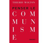 Penser le communisme - Thierry Wolton - Grasset - broché - Essai