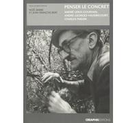 Penser le concret. André Leroi-Gourhan, André-Georges Haudricourt, Charles Parain - Noël Barbe - Creaphis - broché - Etude