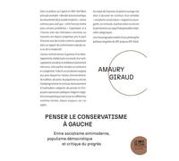 Penser le conservatisme à gauche Entre socialisme antimoderne, populisme démocratique et critique du progrès - Amaury Giraud - Le Bord De L'eau Eds - broché - Essai