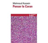 Mahmoud Hussein – Penser le Coran – Essai – Poche – Gallimard