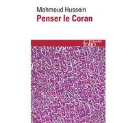 Mahmoud Hussein – Penser le Coran – Essai – Poche – Gallimard