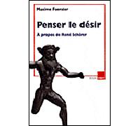 Penser le désir A propos de René Schérer - Maxime Foerster - H&o - broché - Essai