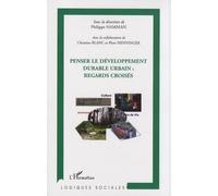 Penser le développement durable urbain : regards croisés - Philippe Hammam - L'harmattan - broché - Etude