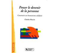 Penser le devenir de la personne MACCIO C (Auteur)