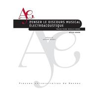 Penser le discours musical électroacoustique Trajectoire Boulez-Nono - Kevin Gohon - Presses Universitaires Rennes - broché - Etude
