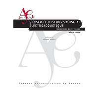 Penser Le Discours Musical Électroacoustique - Trajectoire Boulez-Nono