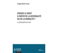 Penser Le Droit À Partir De La Rationalité Ou De La Moralité ? - La Philosophie Du Droit