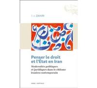 Penser le droit et l'Etat en Iran Eva Zahiri (Auteur)