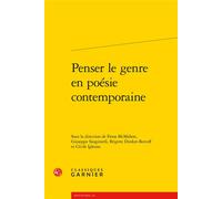 Penser le genre en poésie contemporaine - Bruno Meur - Classiques Garnier - broché - Essai