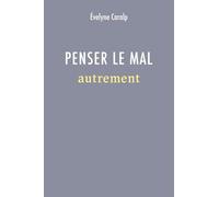 Penser le mal autrement