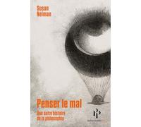 Penser le mal - Une autre histoire de la philosophie