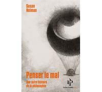 Penser le mal - Une autre histoire de la philosophie - Susan Neiman - Premier Parallèle - Poche - Essai