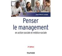 Penser le management en action sociale et médico-sociale - 3e éd.